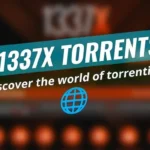 Download 1337x Torrents Safely
